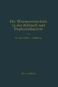 Buy Die Wärmewirtschaft in Der Zellstoff- Und Papierindustrie (English, J. Laßberg) — BookShops.in