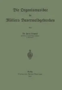 Buy Die Organismusidee in Möllers Dauerwaldgedanken (English, Hans Lemmel) — BookShops.in