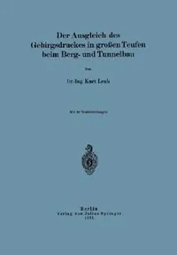 Buy Der Ausgleich Des Gebirgsdruckes in Großen Teufen Beim Berg- Und Tunnelbau (English, Kurt Lenk) — BookShops.in