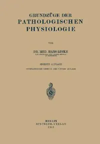 Buy Grundzüge Der Pathologischen Physiologie (English, Hans Lucke) — BookShops.in