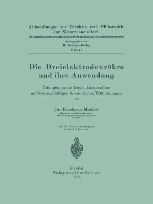 Die Dreielektrodenröhre Und Ihre Anwendung | by Friedrich Moeller | Springer | by Friedrich Moeller | Springer | by Friedrich Moeller | Springer | by Friedrich Moeller | Springer | by Friedrich Moeller | Springer | by Friedrich Moeller | Springer | by Friedrich Moeller | Springer | by Friedrich Moeller | Springer | by Friedrich Moeller | Springer | by Friedrich Moeller | Springer | by Friedrich Moeller | Springer | by Friedrich Moeller | Springer | by Friedrich Moeller | Springer | by Friedrich