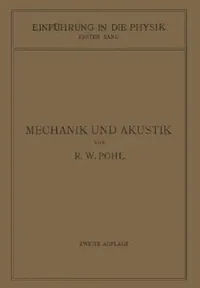 Buy Einführung in Die Mechanik Und Akustik (English, Robert Wichard Pohl) — BookShops.in