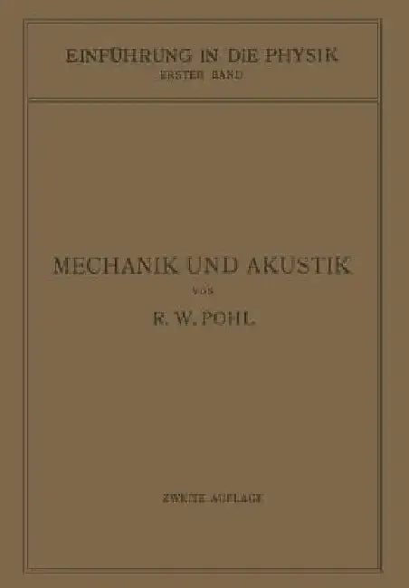 Einführung in Die Mechanik Und Akustik | by Robert Wichard Pohl | Springer | by Robert Wichard Pohl | Springer | by Robert Wichard Pohl | Springer | by Robert Wichard Pohl | Springer | by Robert Wichard Pohl | Springer | by Robert Wichard Pohl | Springer | by Robert Wichard Pohl | Springer | by Robert Wichard Pohl | Springer | by Robert Wichard Pohl | Springer | by Robert Wichard Pohl | Springer | by Robert Wichard Pohl | Springer | by Robert Wichard Pohl | Springer | by Robert Wichard Pohl | Sp