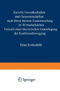Buy Kartelle, Gewerkschaften Und Genossenschaften | by Ernst Rothschild | Springer | by Ernst Rothschild | Springer | by Ernst Rothschild | Springer | by Ernst Rothschild | Springer | by Ernst Rothschild | Springer | by Ernst Rothschild | Springer | by Ernst Rothschild | Springer | by Ernst Rothschild | Springer | by Ernst Rothschild | Springer | by Ernst Rothschild | Springer | by Ernst Rothschild | Springer | by Ernst Rothschild | Springer | by Ernst Rothschild | Springer | by Ernst Rothschild | S — BookShops.in
