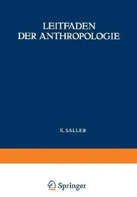 Leitfaden Der Anthropologie | by Karl Saller | Springer | by Karl Saller | Springer | by Karl Saller | Springer | by Karl Saller | Springer | by Karl Saller | Springer | by Karl Saller | Springer | by Karl Saller | Springer | by Karl Saller | Springer | by Karl Saller | Springer | by Karl Saller | Springer | by Karl Saller | Springer | by Karl Saller | Springer | by Karl Saller | Springer | by Karl Saller | Springer | by Karl Saller | Springer | by Karl Saller | Springer | by Karl Saller | Sprin