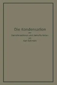 Buy Die Kondensation Der Dampfmaschinen Und Dampfturbinen | by Karl Schmidt | Springer | by Karl Schmidt | Springer | by Karl Schmidt | Springer | by Karl Schmidt | Springer | by Karl Schmidt | Springer | by Karl Schmidt | Springer | by Karl Schmidt | Springer | by Karl Schmidt | Springer | by Karl Schmidt | Springer — BookShops.in