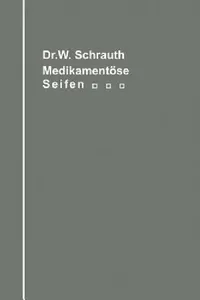 Buy Die Medikamentösen Seifen Ihre Herstellung Und Bedeutung Unter Berücksichtigung Der Zwischen Medikam (English, Walther Schrauth) — BookShops.in