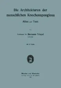 Buy Die Architekturen Der Menschlichen Knochenspongiosa (English, Hermann Triepel) — BookShops.in