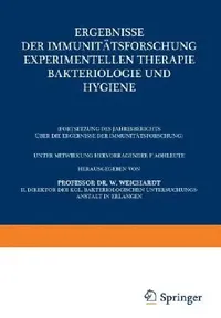 Buy Ergebnisse Der Immunitätsforschung Experimentellen Therapie Bakteriologie Und Hygiene (English, Wolfgang Weichardt) — BookShops.in