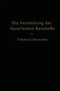 Buy Die Herstellung Der Feuerfesten Baustoffe | by Friedrich Wernicke | Springer | by Friedrich Wernicke | Springer | by Friedrich Wernicke | Springer | by Friedrich Wernicke | Springer | by Friedrich Wernicke | Springer — BookShops.in