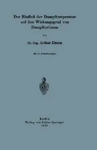 Buy Der Einfluß Der Dampftemperatur Auf Den Wirkungsgrad Von Dampfturbinen | by Zinzen Zinzen | Springer | by Zinzen Zinzen | Springer | by Zinzen Zinzen | Springer | by Zinzen Zinzen | Springer | by Zinzen Zinzen | Springer | by Zinzen Zinzen | Springer | by Zinzen Zinzen | Springer | by Zinzen Zinzen | Springer | by Zinzen Zinzen | Springer | by Zinzen Zinzen | Springer | by Zinzen Zinzen | Springer | by Zinzen Zinzen | Springer | by Zinzen Zinzen | Springer | by Zinzen Zinzen | Springer | by Zinz — BookShops.in