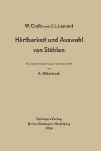 Buy Härtbarkeit Und Auswahl Von Stählen | by Walter Crafts | A. Rühenbeck | John L. Lamont | Springer | by Walter Crafts | A. Rühenbeck | John L. Lamont | Springer | by Walter Crafts | A. Rühenbeck | John L. Lamont | Springer | by Walter Crafts | A. Rühenbeck | John L. Lamont | Springer | by Walter Crafts | A. Rühenbeck | John L. Lamont | Springer | by Walter Crafts | A. Rühenbeck | John L. Lamont | Springer | by Walter Crafts | A. Rühenbeck | John L. Lamont | Springer | by Walter Crafts | A. Rühenb — BookShops.in