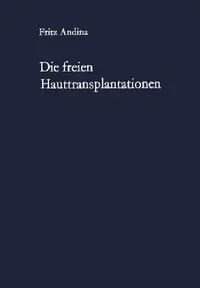 Buy Die Freien Hauttransplantationen (English, F. Andina) — BookShops.in