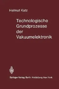 Buy Technologische Grundprozesse Der Vakuumelektronik | by H. Katz | Springer | by H. Katz | Springer | by H. Katz | Springer | by H. Katz | Springer | by H. Katz | Springer | by H. Katz | Springer | by H. Katz | Springer | by H. Katz | Springer | by H. Katz | Springer | by H. Katz | Springer | by H. Katz | Springer | by H. Katz | Springer | by H. Katz | Springer | by H. Katz | Springer | by H. Katz | Springer | by H. Katz | Springer | by H. Katz | Springer | by H. Katz | Springer | by H. Katz | Spr — BookShops.in