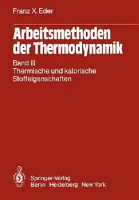 Buy Arbeitsmethoden Der Thermodynamik (English, Franz X. Eder) — BookShops.in