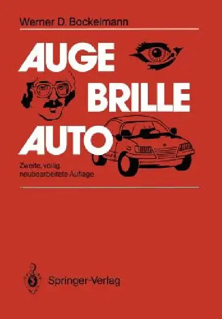 Auge -- Brille -- Auto | by Werner D. Bockelmann | Springer | by Werner D. Bockelmann | Springer | by Werner D. Bockelmann | Springer | by Werner D. Bockelmann | Springer | by Werner D. Bockelmann | Springer | by Werner D. Bockelmann | Springer | by Werner D. Bockelmann | Springer | by Werner D. Bockelmann | Springer | by Werner D. Bockelmann | Springer | by Werner D. Bockelmann | Springer | by Werner D. Bockelmann | Springer | by Werner D. Bockelmann | Springer | by Werner D. Bockelmann | Sprin
