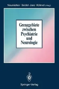 Buy Grenzgebiete Zwischen Psychiatrie Und Neurologie (English, K. -J Neumärker | M. Seidel | D. Janz) — BookShops.in