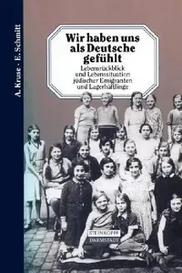 Buy Wir Haben Uns ALS Deutsche Gefühlt (English, A. Kruse | E. Schmitt) — BookShops.in