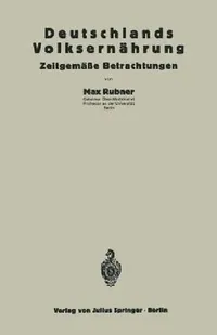 Buy Deutschlands Volksernährung | by Max Rubner | Na Reichsaussch Ernährungsforschung | Springer | by Max Rubner | Na Reichsaussch Ernährungsforschung | Springer | by Max Rubner | Na Reichsaussch Ernährungsforschung | Springer | by Max Rubner | Na Reichsaussch Ernährungsforschung | Springer | by Max Rubner | Na Reichsaussch Ernährungsforschung | Springer | by Max Rubner | Na Reichsaussch Ernährungsforschung | Springer | by Max Rubner | Na Reichsaussch Ernährungsforschung | Springer | by Max Rubner | — BookShops.in