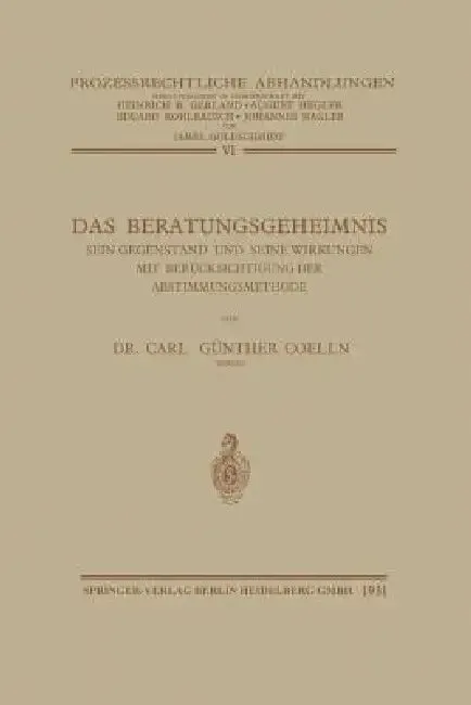 Das Beratungsgeheimnis | by Carl Günther Von Coelln | James Goldschmidt | Heinrich Gerla | Springer | by Carl Günther Von Coelln | James Goldschmidt | Heinrich Gerla | Springer | by Carl Günther Von Coelln | James Goldschmidt | Heinrich Gerla | Springer | by Carl Günther Von Coelln | James Goldschmidt | Heinrich Gerla | Springer | by Carl Günther Von Coelln | James Goldschmidt | Heinrich Gerla | Springer | by Carl Günther Von Coelln | James Goldschmidt | Heinrich Gerla | Springer | by Carl Günth