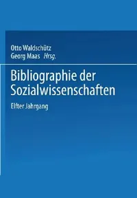 Buy Bibliographie Der Sozialwissenschaften (English, Otto Waldschütz | Georg Maas) — BookShops.in