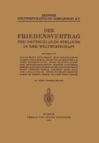 Buy Der Friedensvertrag Und Deutschlands Stellung in Der Weltwirtschaft (English, Moritz Julius Bonn | Hans Bedow | Heinrich Dade) — BookShops.in