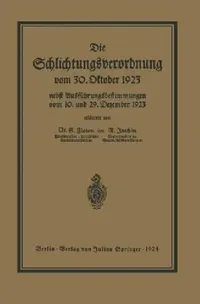Buy Die Schlichtungsvcrordnung Vom 30. Oktober 1923 (English, Georg Flatow | Richard Joachim) — BookShops.in
