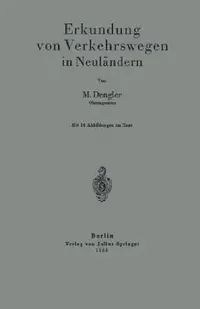 Buy Erkundung Von Verkehrswegen in Neuländern (English, M. Dengler) — BookShops.in