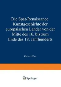 Buy Die Spät-Renaissance (English, Gustav Ebe) — BookShops.in