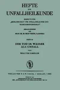 Buy Der Tod im Wasser als Unfall (16: Hefte zur Unfallheilkunde) by Walter Gmelin | Springer-Verlag | German Hardcover | 1933 Edition | Medical History & Safety — BookShops.in