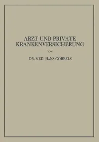 Buy Arzt Und Private Krankenversicherung (English, Hans Göbbels) — BookShops.in