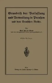 Buy Grundriß Der Verfassung Und Verwaltung in Preußen Und Dem Deutschen Reiche (English, Hue De Grais) — BookShops.in