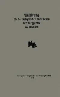 Buy Anleitung Für Die Polizeilichen Revisionen Der Metzgeräte Vom 22. Juli 1925 (English, Ministerium Für Handel Und Gewerbe) — BookShops.in
