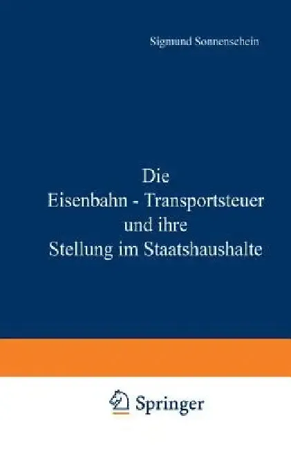 Die Eisenbahn - Transportsteuer Und Ihre Stellung Im Staatshaushalte | by Na Sonnenschein | Springer | by Na Sonnenschein | Springer | by Na Sonnenschein | Springer | by Na Sonnenschein | Springer | by Na Sonnenschein | Springer | by Na Sonnenschein | Springer | by Na Sonnenschein | Springer | by Na Sonnenschein | Springer | by Na Sonnenschein | Springer | by Na Sonnenschein | Springer | by Na Sonnenschein | Springer | by Na Sonnenschein | Springer | by Na Sonnenschein | Springer | by Na Sonnens