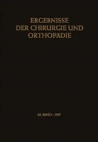Buy Ergebnisse Der Chirurgie Und Orthopädie | by Karl Heinrich Bauer | Alfred Brunner | Kurt Lindemann | Springer | by Karl Heinrich Bauer | Alfred Brunner | Kurt Lindemann | Springer | by Karl Heinrich Bauer | Alfred Brunner | Kurt Lindemann | Springer | by Karl Heinrich Bauer | Alfred Brunner | Kurt Lindemann | Springer — BookShops.in
