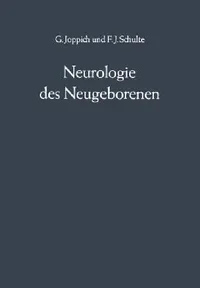 Buy Neurologie Des Neugeborenen (English, G. Joppich | F. J. Schultze) — BookShops.in