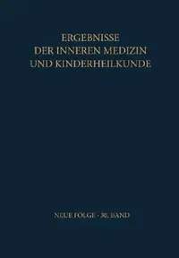 Buy Ergebnisse Der Inneren Medizin Und Kinderheilkunde (English, Ludwig Heilmeyer | Alex-F Muller) — BookShops.in