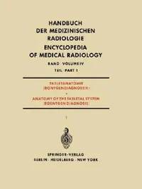 Buy Skeletanatomie (Röntgendiagnostik) Teil 1 / Anatomy of the Skeletal System (Roentgen Diagnosis) Part (English, Rodolfo Amprino | Hans-Joachim Dulce | Arne Engström) — BookShops.in