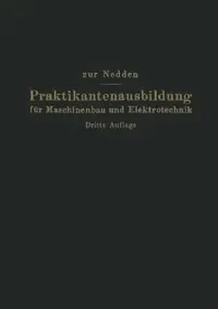 Buy Praktikantenausbildung Für Maschinenbau Und Elektrotechnik (English, Franz Zur Nedden | Herwarth Von Renesse) — BookShops.in