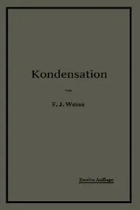 Buy Kondensation. (English, F. J. Weiss | E. Wiki) — BookShops.in