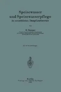 Buy Speisewasser Und Speisewasserpflege Im Neuzeitlichen Dampfkraftbetrieb (English, Robert Stumper) — BookShops.in