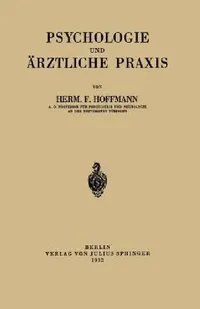 Buy Psychologie Und Ärztliche PRAXIS (English, Herm F. Hoffmann) — BookShops.in