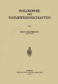 Buy Philosophie Der Naturwissenschaften (English, Max Hartmann) — BookShops.in