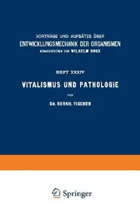 Buy Vitalismus Und Pathologie (English, Bernh Fischer | Wilhelm Roux) — BookShops.in