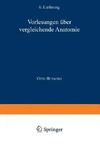 Buy Vorlesungen Über Vergleichende Anatomie (English, Otto Bütschli | C. Hamburger | F. Blochmann) — BookShops.in