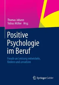 Buy Positive Psychologie Im Beruf (English, Thomas Johann | Tobias Möller) — BookShops.in