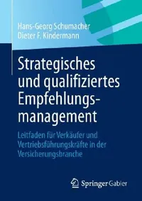 Buy Strategisches Und Qualifiziertes Empfehlungsmanagement (English, Hans-Georg Schumacher | Dieter F. Kindermann) — BookShops.in