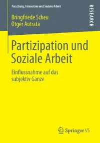 Buy Partizipation Und Soziale Arbeit (English, Bringfriede Scheu | Otger Autrata) — BookShops.in