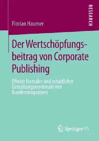 Buy Der Wertschöpfungsbeitrag Von Corporate Publishing (English, Florian Haumer) — BookShops.in