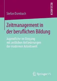 Buy Zeitmanagement in Der Beruflichen Bildung (English, Stefan Dornbach) — BookShops.in